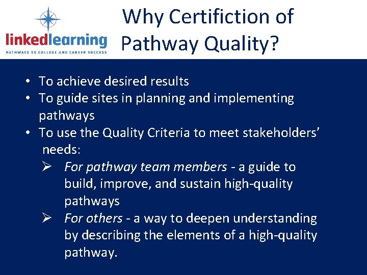 llllllllllll. Why Certifiction of Pathway Quality? • To achieve desired results • To guide llllllllllll. Why Certifiction of Pathway Quality? • To achieve desired results • To guide