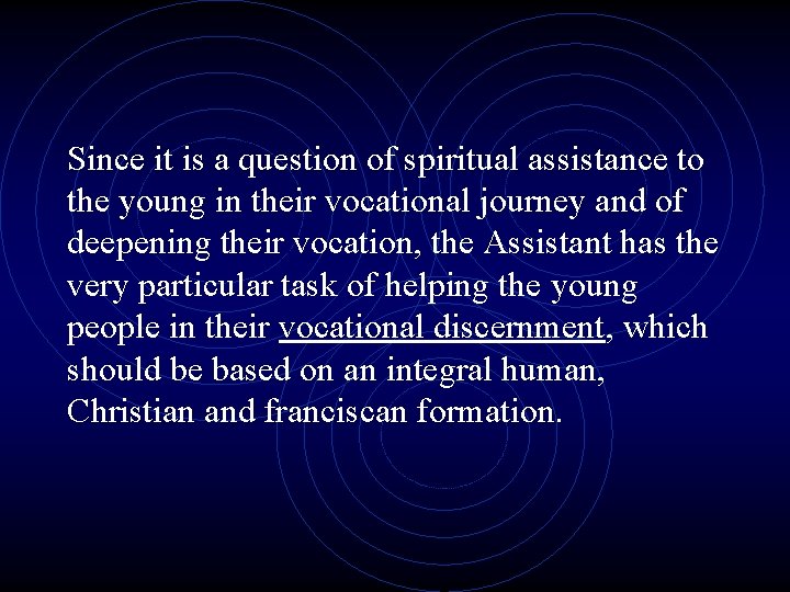 Since it is a question of spiritual assistance to the young in their vocational