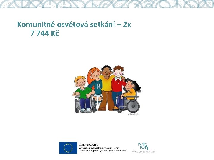 Komunitně osvětová setkání – 2 x 7 744 Kč 