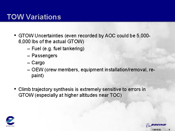 TOW Variations • GTOW Uncertainties (even recorded by AOC could be 5, 0006, 000