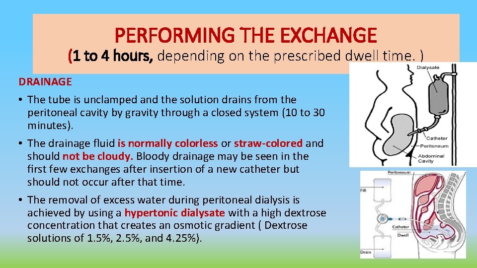 PERFORMING THE EXCHANGE (1 to 4 hours, depending on the prescribed dwell time. )