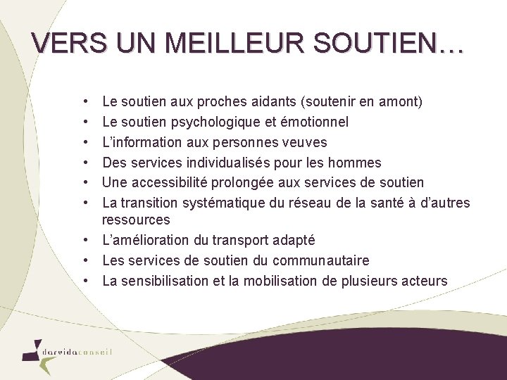 VERS UN MEILLEUR SOUTIEN… • • • Le soutien aux proches aidants (soutenir en VERS UN MEILLEUR SOUTIEN… • • • Le soutien aux proches aidants (soutenir en