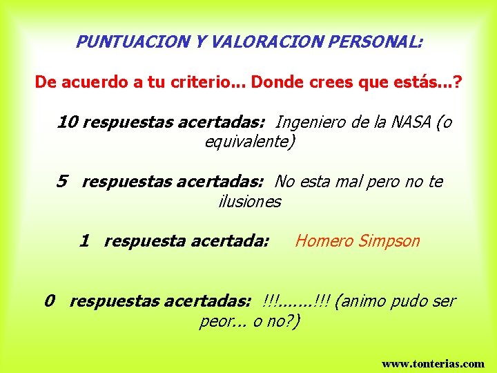 PUNTUACION Y VALORACION PERSONAL: De acuerdo a tu criterio. . . Donde crees que