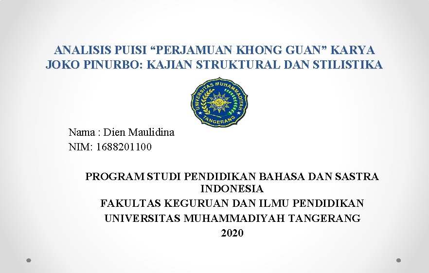 ANALISIS PUISI “PERJAMUAN KHONG GUAN” KARYA JOKO PINURBO: KAJIAN STRUKTURAL DAN STILISTIKA Nama :