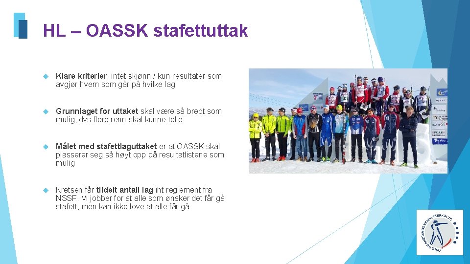 HL – OASSK stafettuttak Klare kriterier, intet skjønn / kun resultater som avgjør hvem
