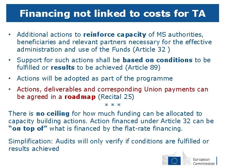 Financing not linked to costs for TA • Additional actions to reinforce capacity of