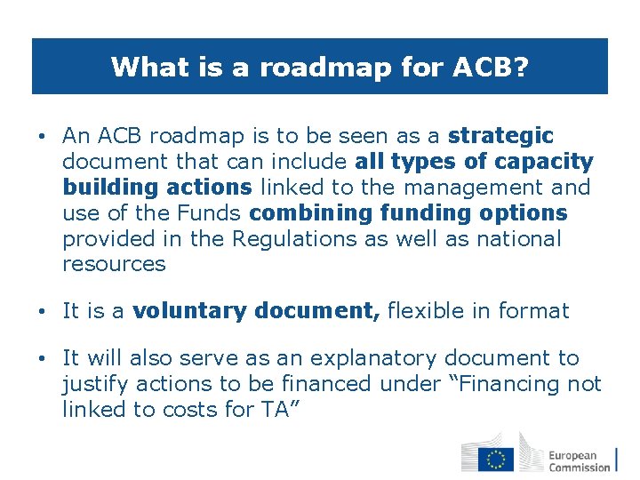 What is a roadmap for ACB? • An ACB roadmap is to be seen