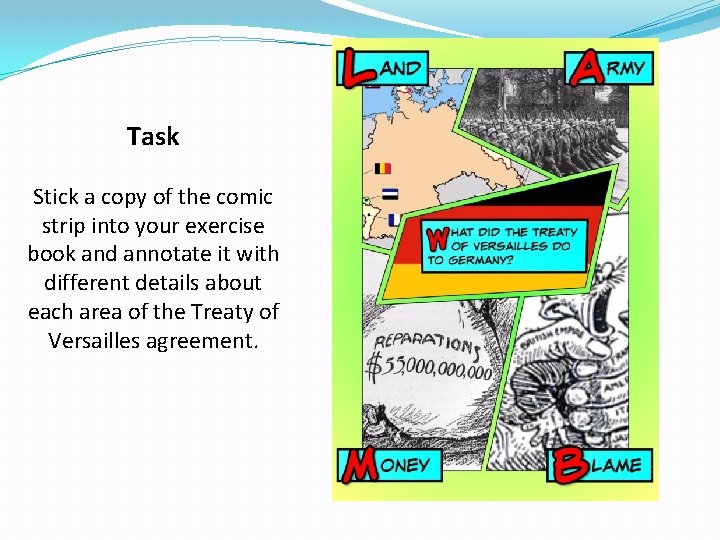 Task Stick a copy of the comic strip into your exercise book and annotate