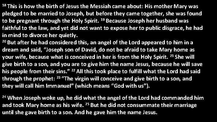 18 This is how the birth of Jesus the Messiah came about: His mother