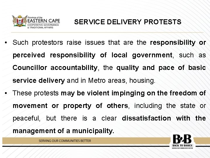 SERVICE DELIVERY PROTESTS • Such protestors raise issues that are the responsibility or perceived
