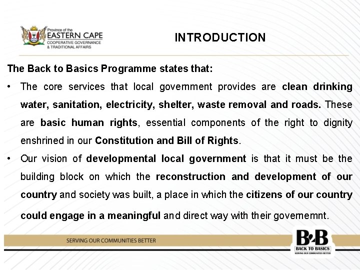 INTRODUCTION The Back to Basics Programme states that: • The core services that local