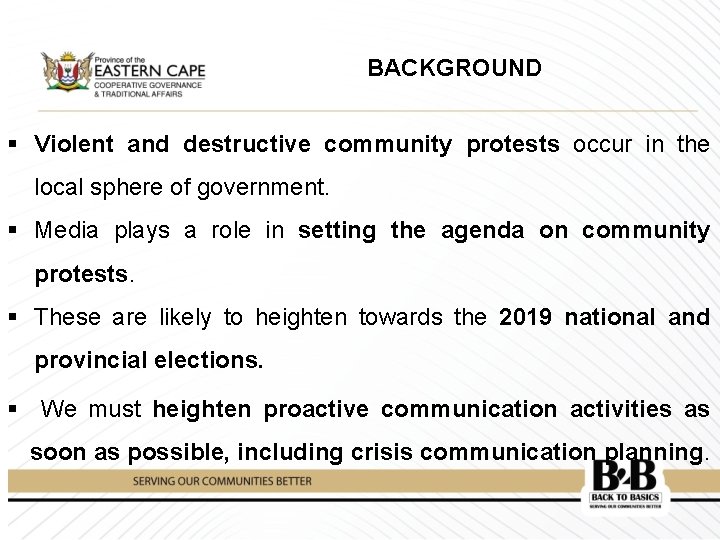 BACKGROUND § Violent and destructive community protests occur in the local sphere of government.