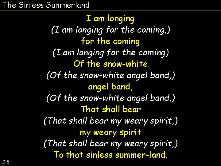 The Sinless Summerland 2 -6 I am longing (I am longing for the coming,