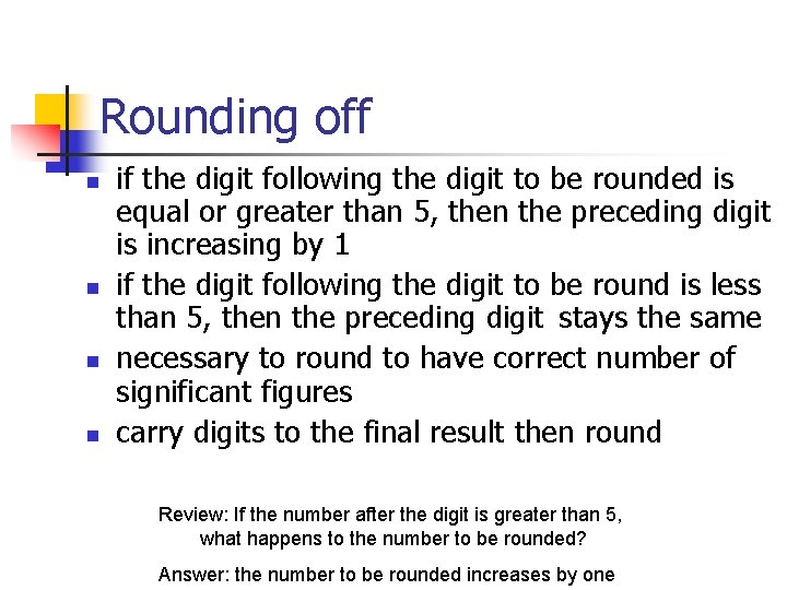 Rounding off n n if the digit following the digit to be rounded is