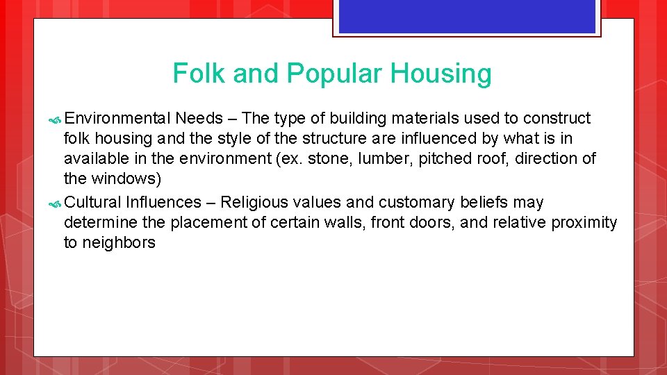 Folk and Popular Housing Environmental Needs – The type of building materials used to Folk and Popular Housing Environmental Needs – The type of building materials used to
