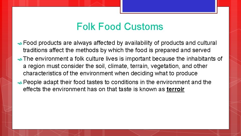 Folk Food Customs Food products are always affected by availability of products and cultural Folk Food Customs Food products are always affected by availability of products and cultural