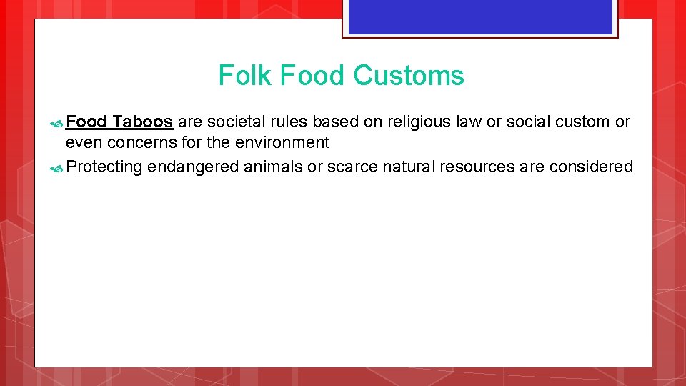 Folk Food Customs Food Taboos are societal rules based on religious law or social Folk Food Customs Food Taboos are societal rules based on religious law or social