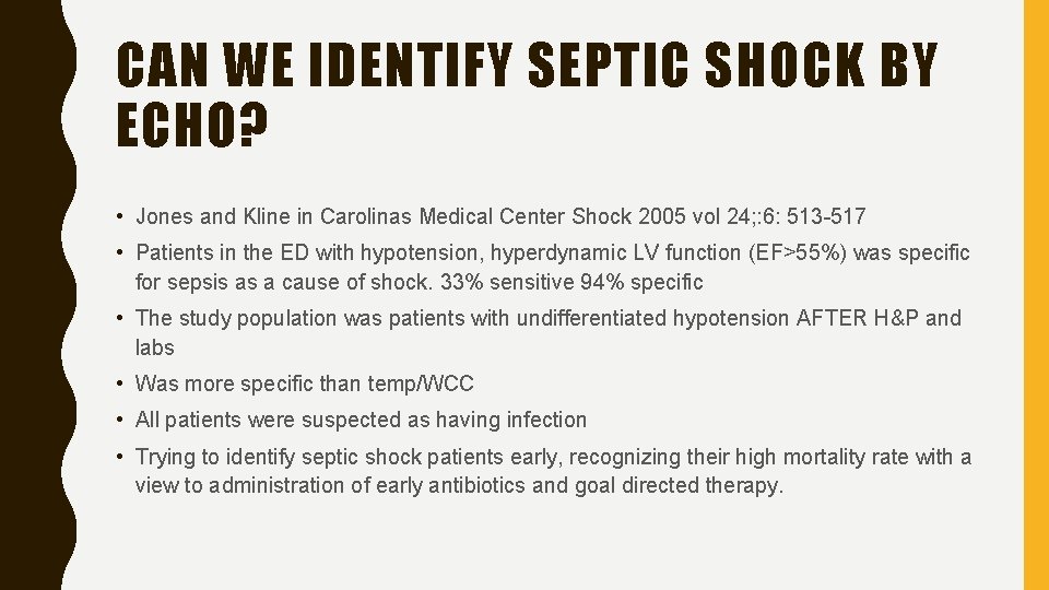 CAN WE IDENTIFY SEPTIC SHOCK BY ECHO? • Jones and Kline in Carolinas Medical