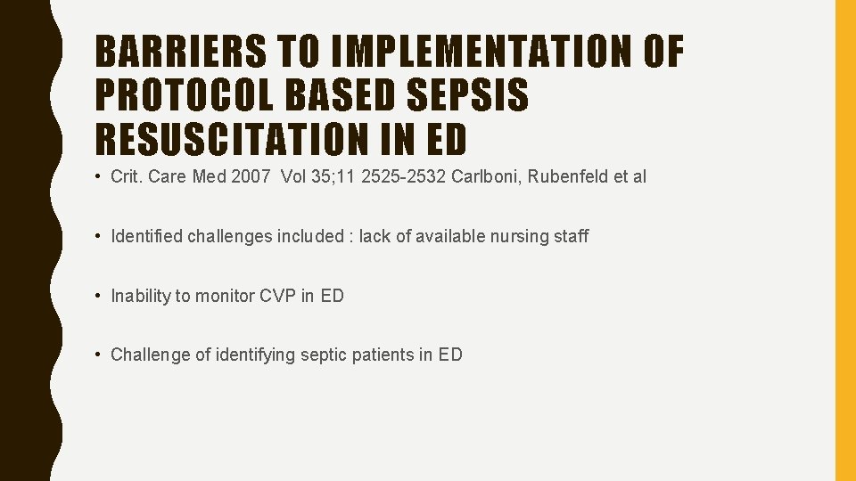 BARRIERS TO IMPLEMENTATION OF PROTOCOL BASED SEPSIS RESUSCITATION IN ED • Crit. Care Med