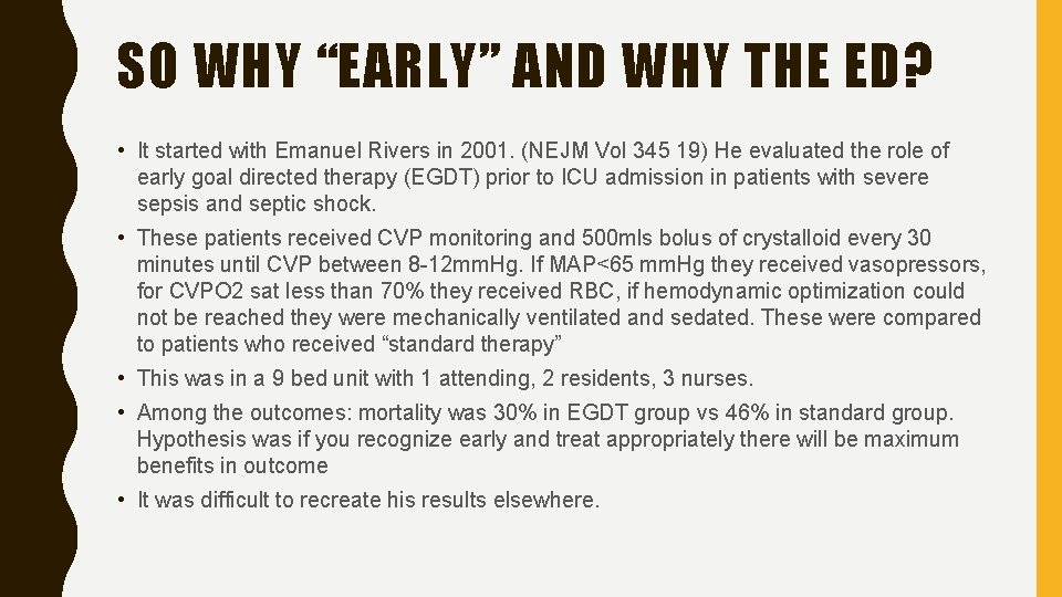 SO WHY “EARLY” AND WHY THE ED? • It started with Emanuel Rivers in