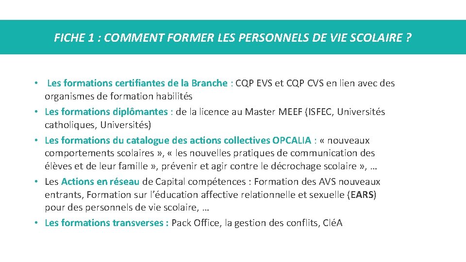 FICHE 1 : COMMENT FORMER LES PERSONNELS DE VIE SCOLAIRE ? • Les formations