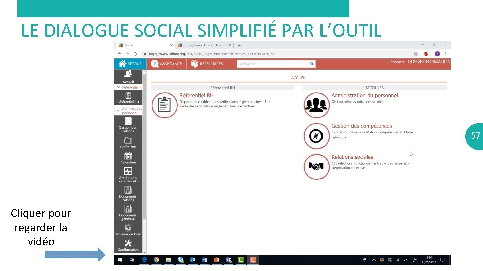 LE DIALOGUE SOCIAL SIMPLIFIÉ PAR L’OUTIL 57 Cliquer pour regarder la vidéo 