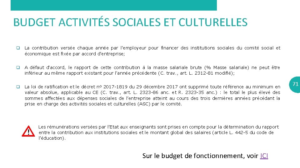 BUDGET ACTIVITÉS SOCIALES ET CULTURELLES q La contribution versée chaque année par l'employeur pour