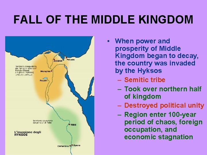 FALL OF THE MIDDLE KINGDOM • When power and prosperity of Middle Kingdom began