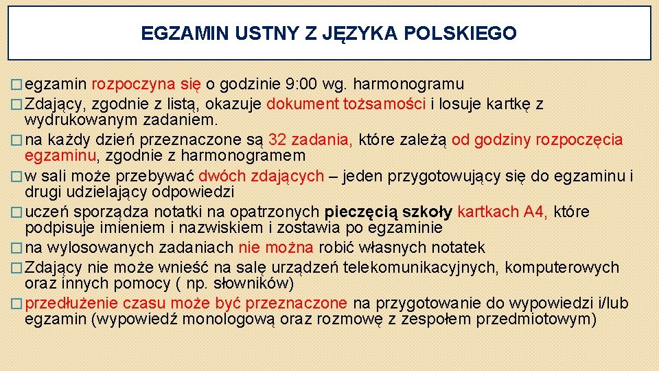 EGZAMIN USTNY Z JĘZYKA POLSKIEGO � egzamin rozpoczyna się o godzinie 9: 00 wg.