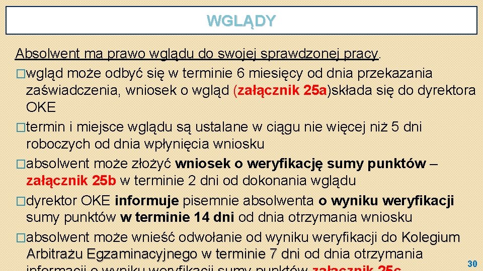 WGLĄDY Absolwent ma prawo wglądu do swojej sprawdzonej pracy. �wgląd może odbyć się w