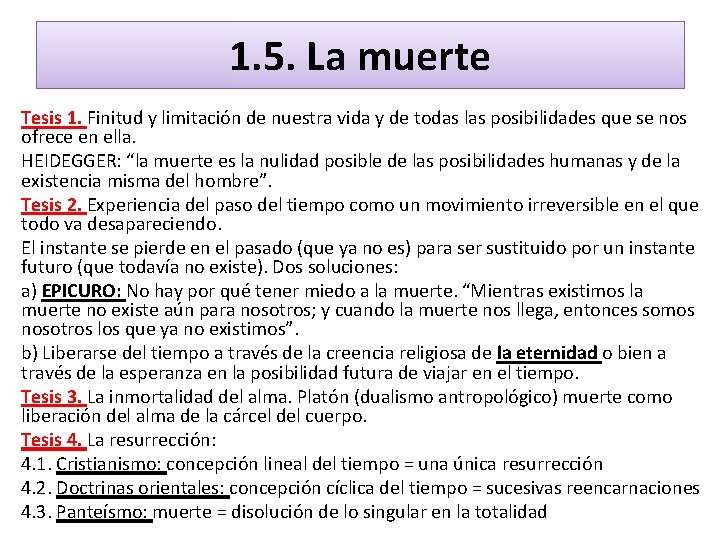 1. 5. La muerte Tesis 1. Finitud y limitación de nuestra vida y de