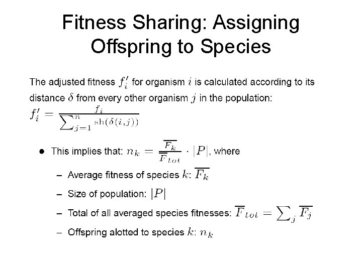 Fitness Sharing: Assigning Offspring to Species 
