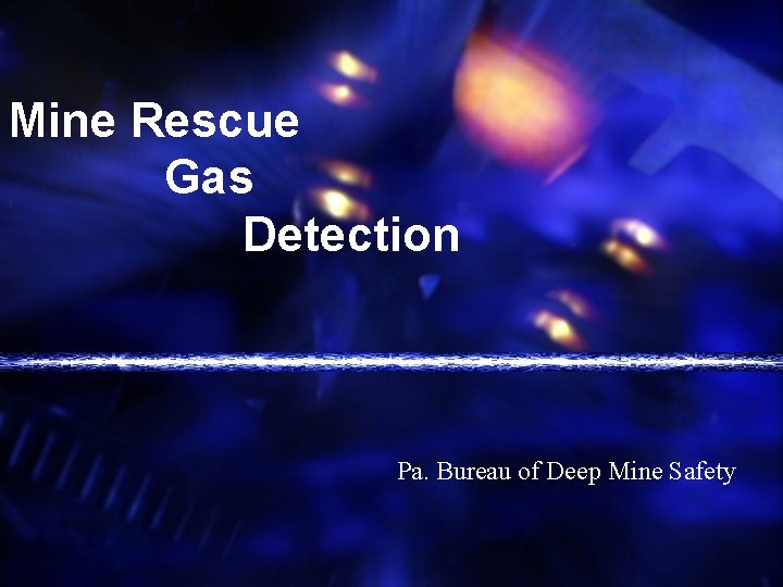 Mine Rescue Gas Detection Pa. Bureau of Deep Mine Safety 