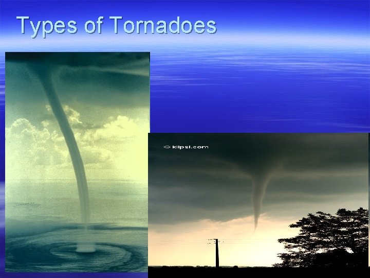 Types of Tornadoes 