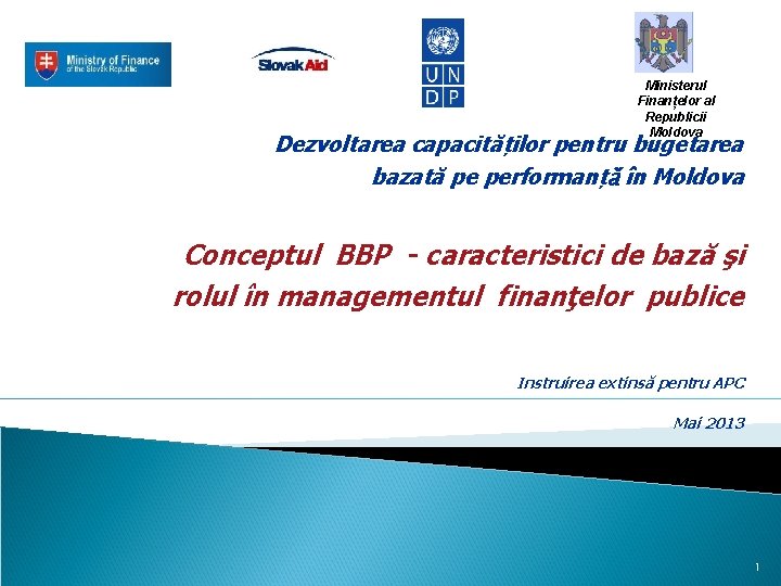 Ministerul Finanțelor al Republicii Moldova Dezvoltarea capacităților pentru bugetarea bazată pe performanță în Moldova