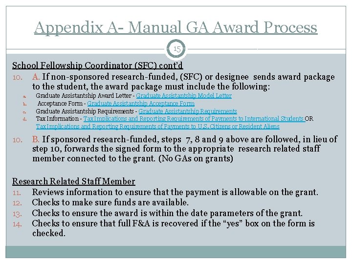 Appendix A- Manual GA Award Process 15 School Fellowship Coordinator (SFC) cont’d 10. A.