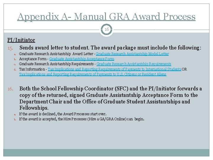 Appendix A- Manual GRA Award Process 16 PI/Initiator 15. Sends award letter to student.