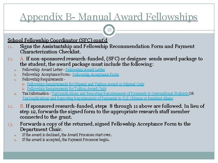 Appendix B- Manual Award Fellowships 18 School Fellowship Coordinator (SFC) cont’d 11. Signs the