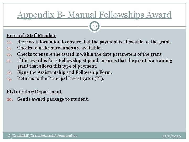 Appendix B- Manual Fellowships Award 19 Research Staff Member 14. Reviews information to ensure