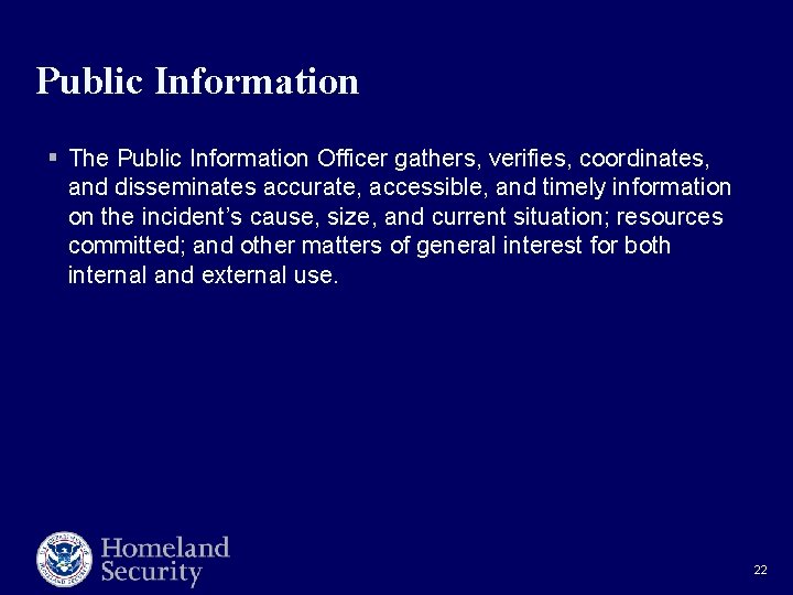 Public Information § The Public Information Officer gathers, verifies, coordinates, and disseminates accurate, accessible, Public Information § The Public Information Officer gathers, verifies, coordinates, and disseminates accurate, accessible,