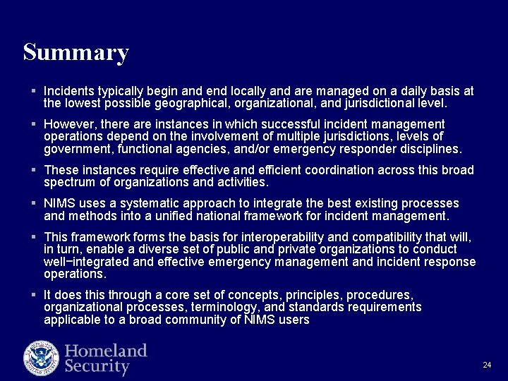 Summary § Incidents typically begin and end locally and are managed on a daily Summary § Incidents typically begin and end locally and are managed on a daily