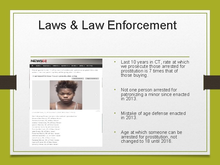 Laws & Law Enforcement • Last 10 years in CT, rate at which we