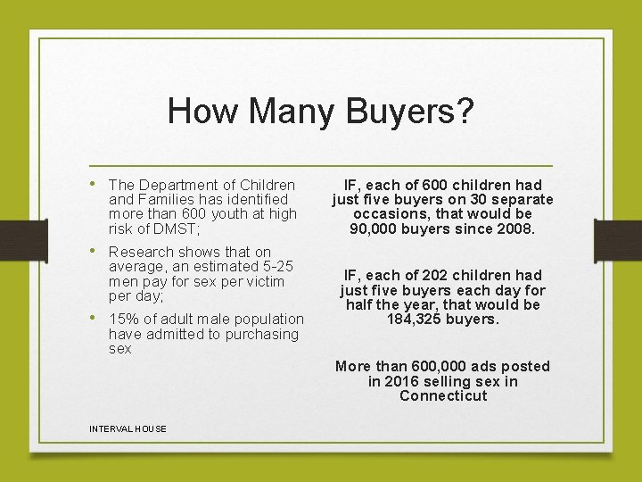 How Many Buyers? • The Department of Children and Families has identified more than