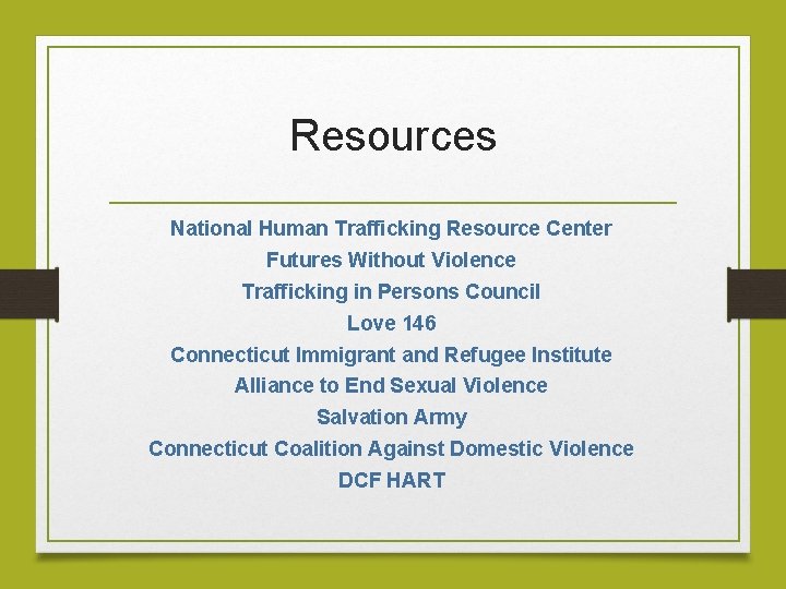 Resources National Human Trafficking Resource Center Futures Without Violence Trafficking in Persons Council Love