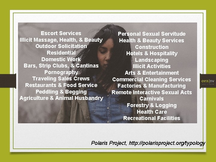 Escort Services Illicit Massage, Health, & Beauty Outdoor Solicitation Residential Domestic Work Bars, Strip