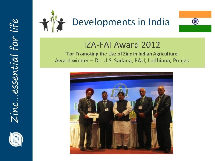 Zinc…essential for life Developments in India IZA‐FAI Award 2012 “For Promoting the Use of