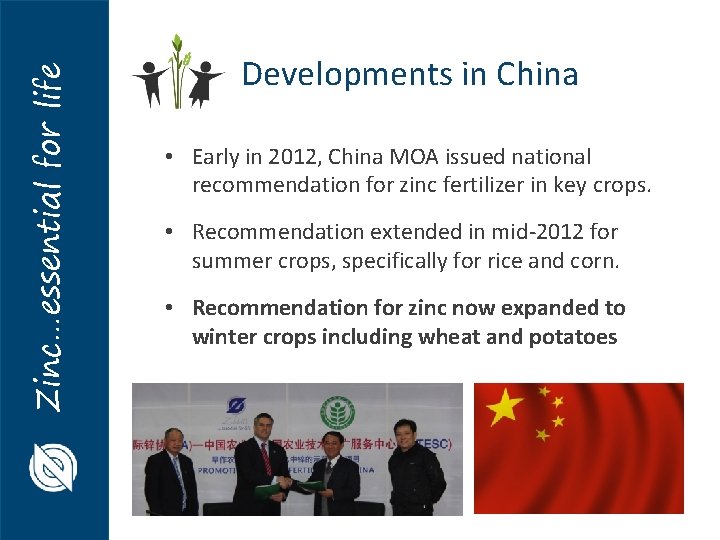Zinc…essential for life Developments in China • Early in 2012, China MOA issued national
