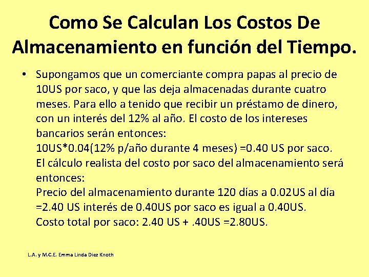 Como Se Calculan Los Costos De Almacenamiento en función del Tiempo. • Supongamos que Como Se Calculan Los Costos De Almacenamiento en función del Tiempo. • Supongamos que