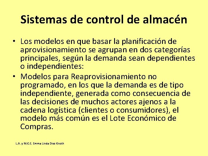 Sistemas de control de almacén • Los modelos en que basar la planificación de Sistemas de control de almacén • Los modelos en que basar la planificación de