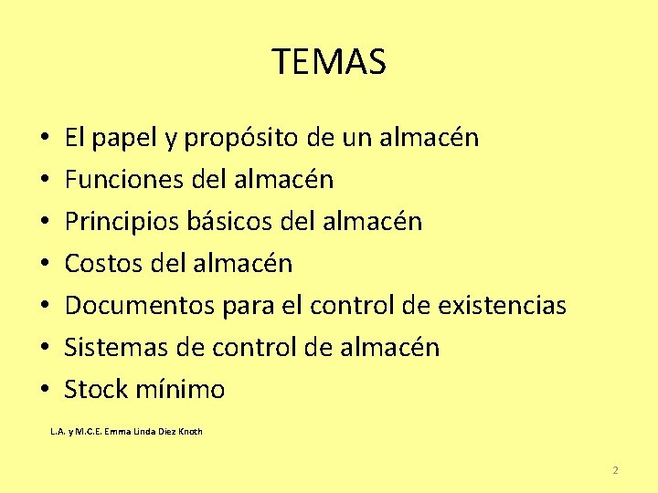 TEMAS • • El papel y propósito de un almacén Funciones del almacén Principios TEMAS • • El papel y propósito de un almacén Funciones del almacén Principios